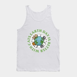 Earth Day Is Better With Cats Tank Top